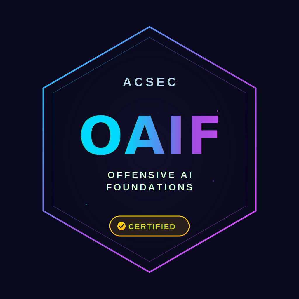 OFFENSIVE AI FOUNDATIONS (OIAF)