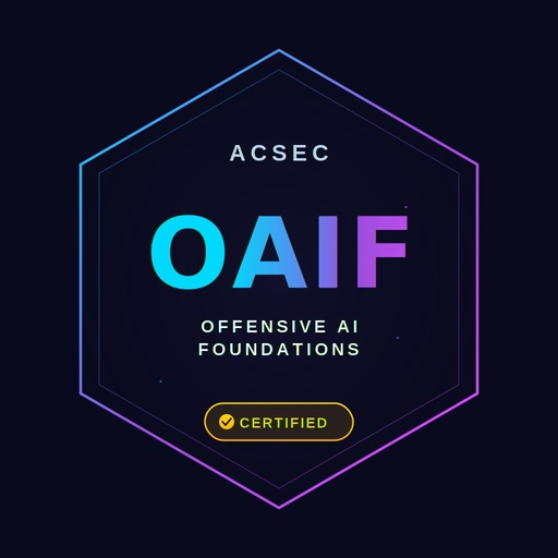 OFFENSIVE AI FOUNDATIONS (OIAF)